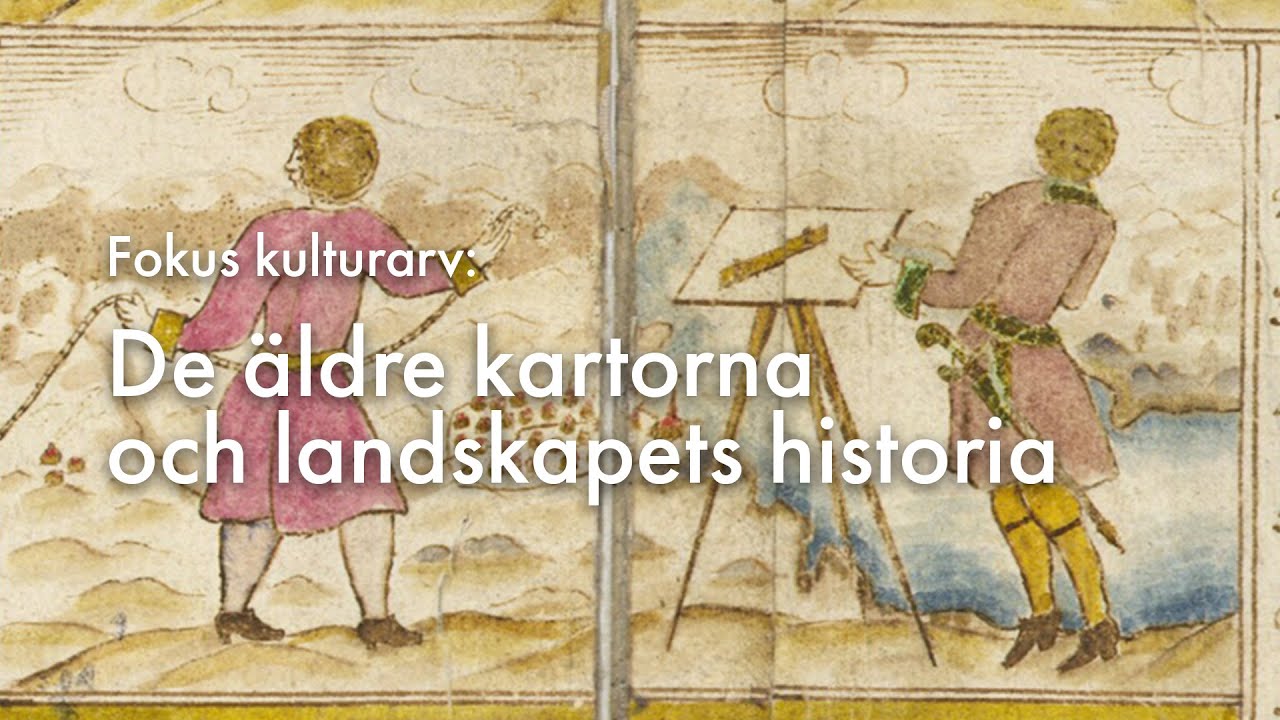 De äldre kartorna och landskapets historia