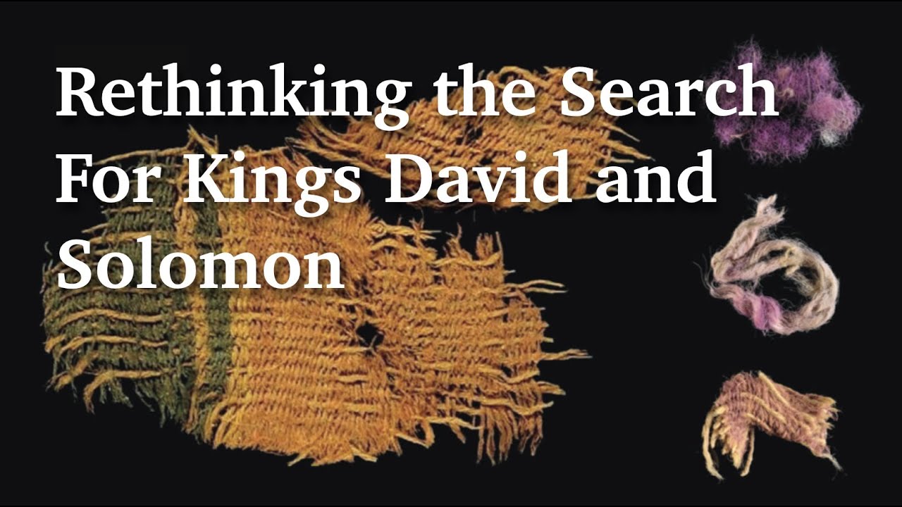 Rethinking the Search For Kings David and Solomon