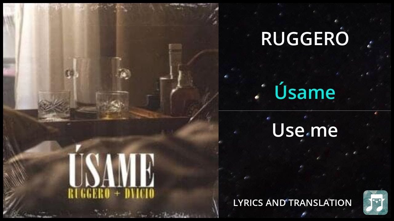 RUGGERO - &Uacute;same Lyrics English Translation - ft Dvicio - Dual Lyrics English and Spanish