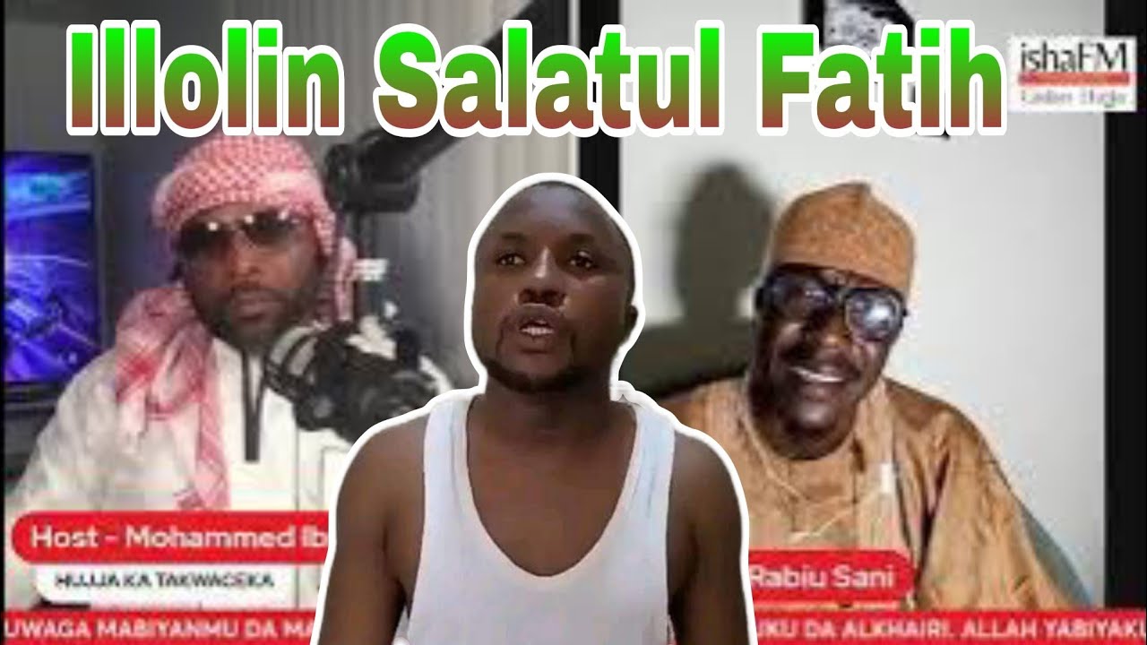 ILLOLIN SALATUL FATIHI GA MUSULMI MAI IMANI DAGA MALAN ALKANAWI