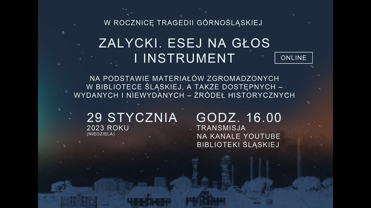 Biblioteka Śląska: „Zalycki. Esej na głos i instrument”