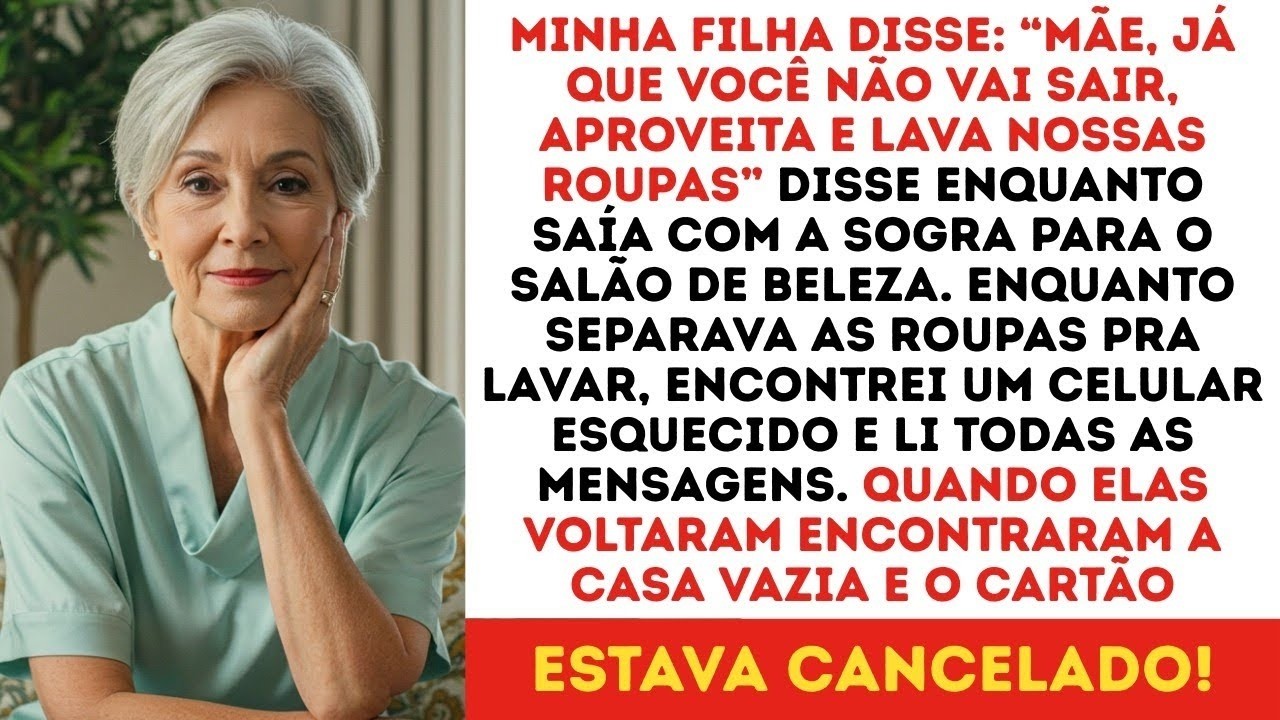 Minha filha pediu que eu lavasse as roupas enquanto ela e a sogra foram ao salão  Quando voltaram