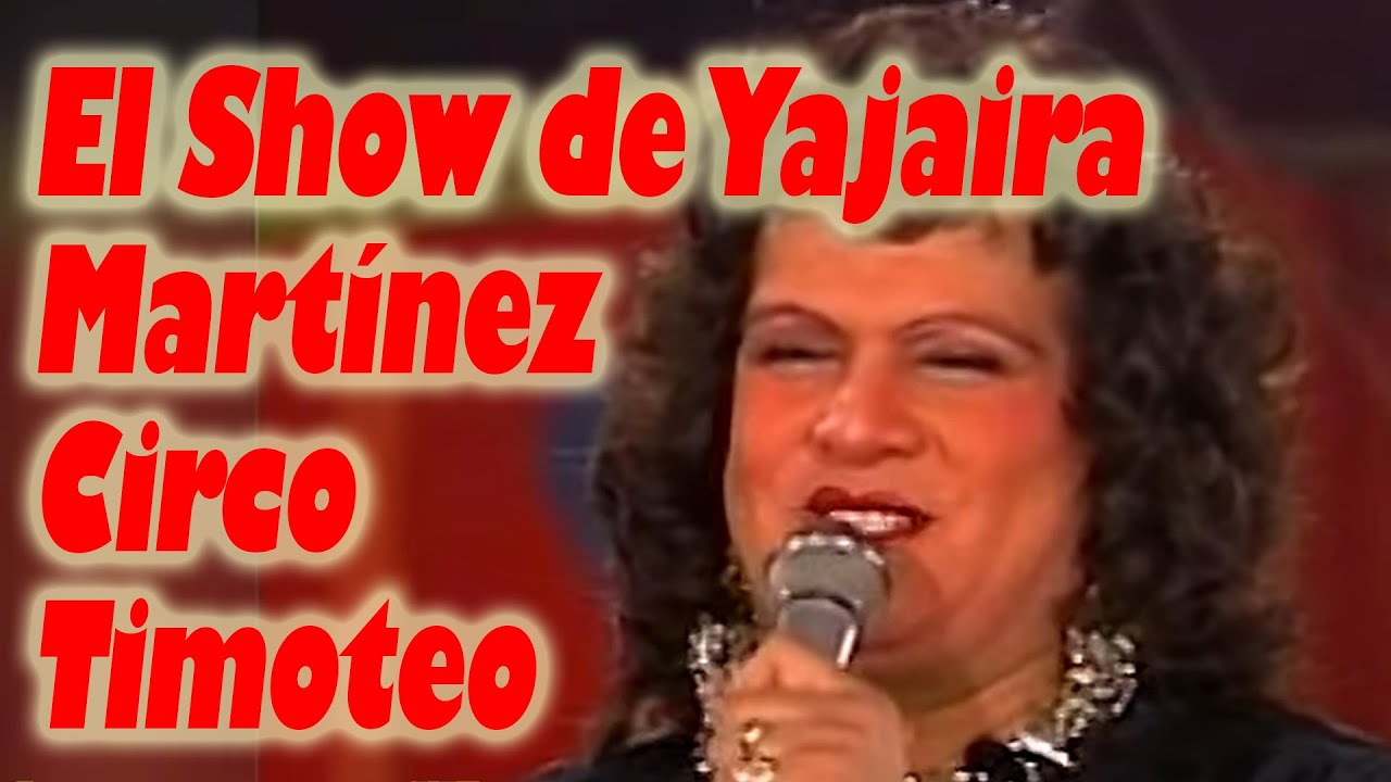 Circo Timoteo Rutina de Yajaira Martínez