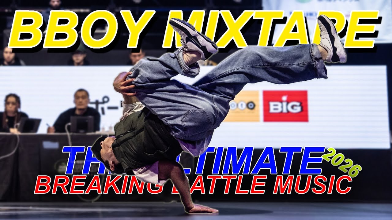 The Ultimate B-Boy Music 2026 | Breaking Mixtape For Cypher