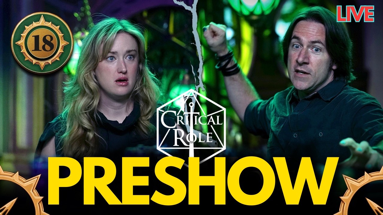 PRESHOW | Critical Role Campaign 4 Episode 18