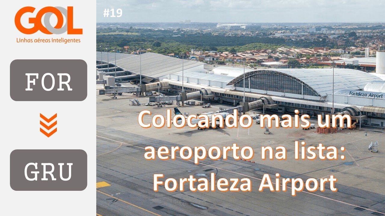 #19 | Viajando de Fortaleza (FOR) para SP-Guarulhos (GRU) com a Gol