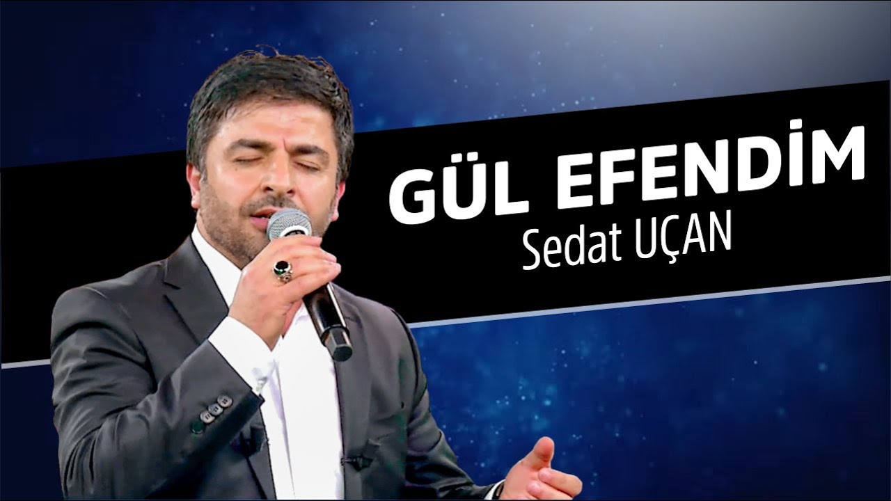 Gül Efendim İlahisi | Sedat Uçan