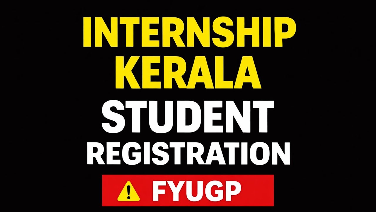 Internship Kerala registration | FYUGP internship Kerala | Kerala internship portal