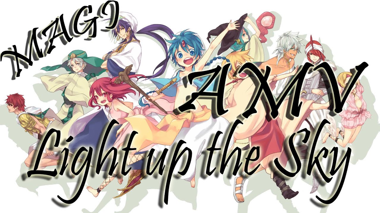 Magi AMV Light Up The Sky