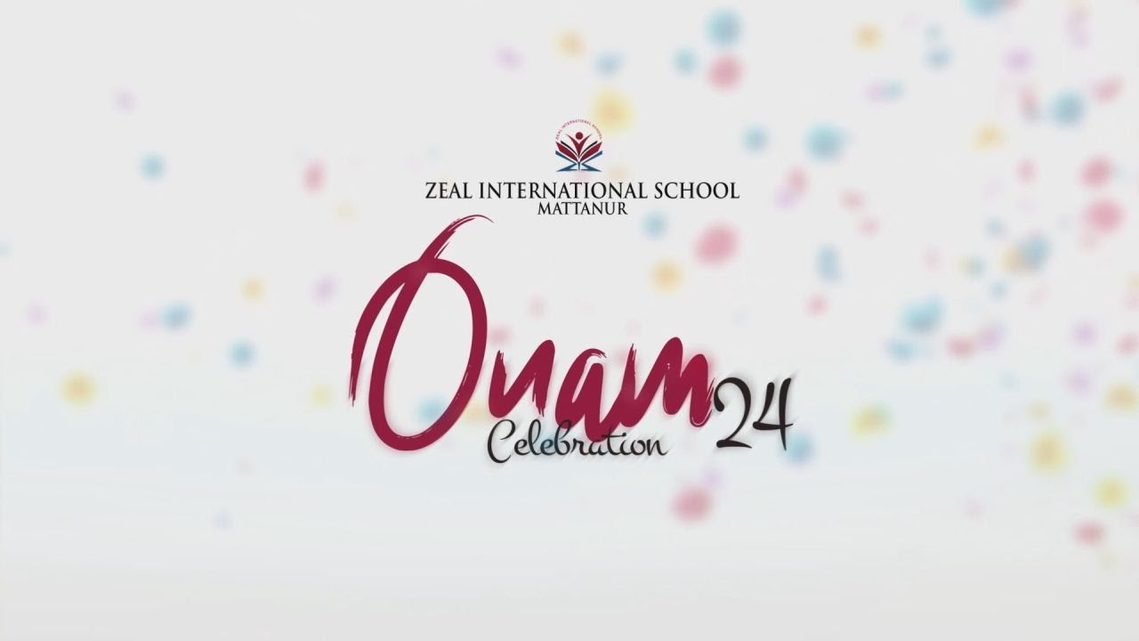 Onam celebration 2024      .Zeal international School,Mattanur