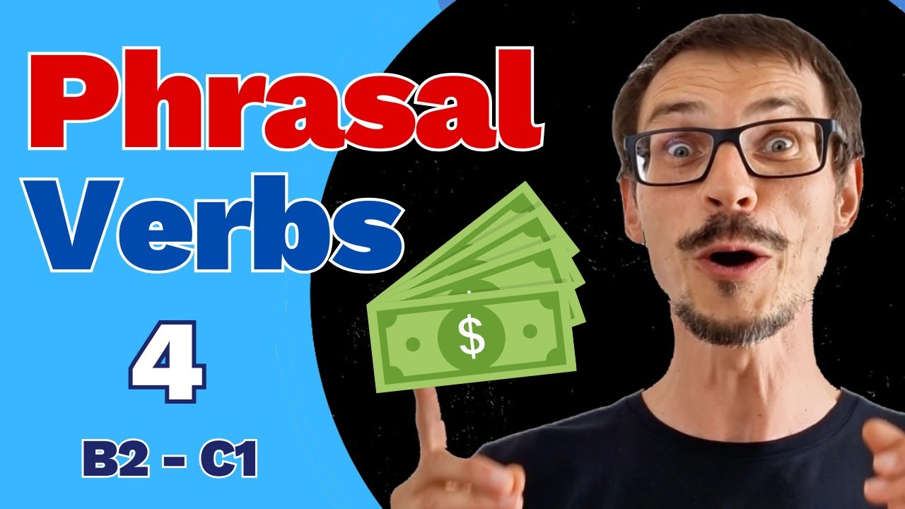 VERB IT UP 4: Natural Phrasal Verbs for Money