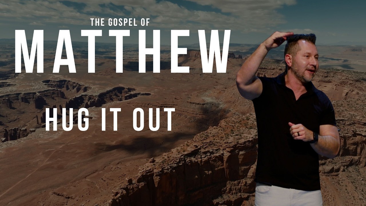 Hug It Out I Gospel of Matthew I Neal Nemeth