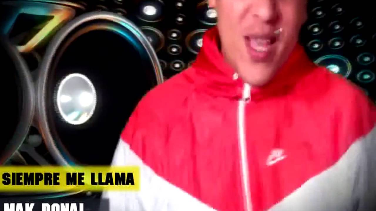Mak Donal - Siempre me llama (Videoclip)