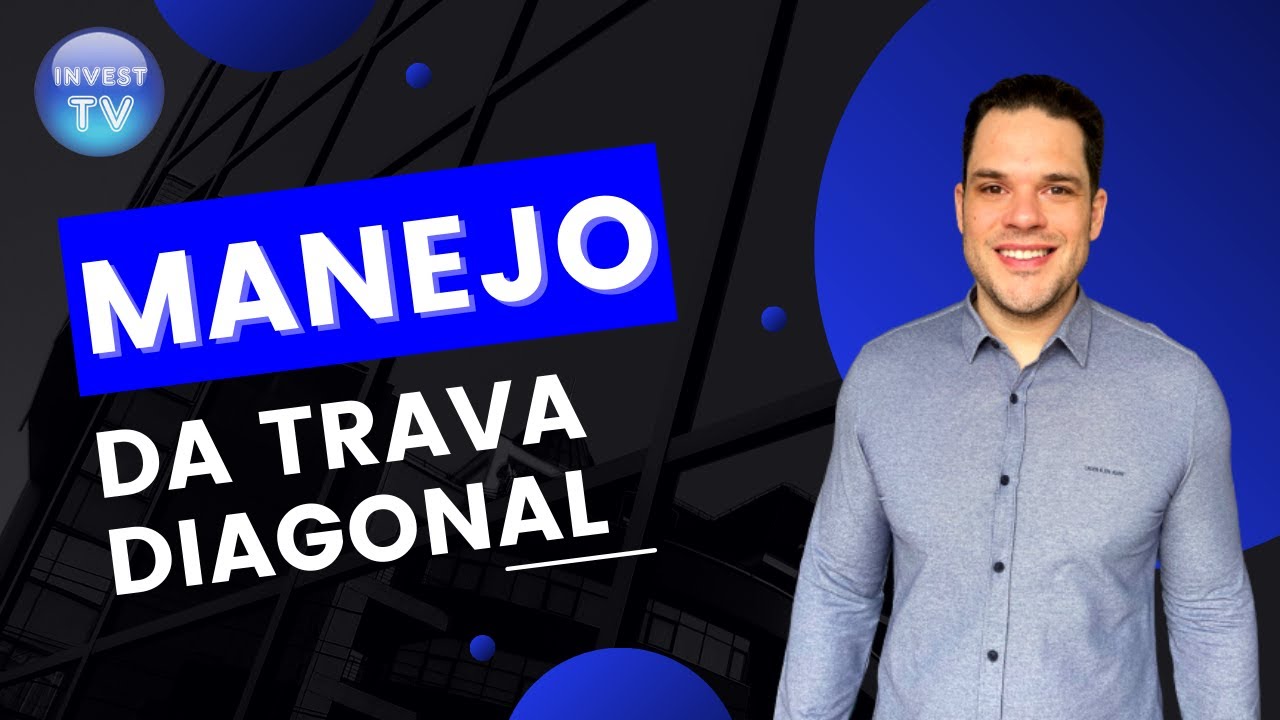 APRENDA COMO FAZER O MANEJO DA TRAVA DIAGONAL COM OPÇÕES (VENDA COBERTA SINTÉTICA)