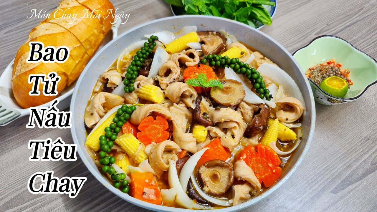 BAO TỬ NẤU TIÊU CHAY - Chay ngon đãi tiệc| Món Chay Mỗi Ngày| Delicious Vietnamese vegetarian food