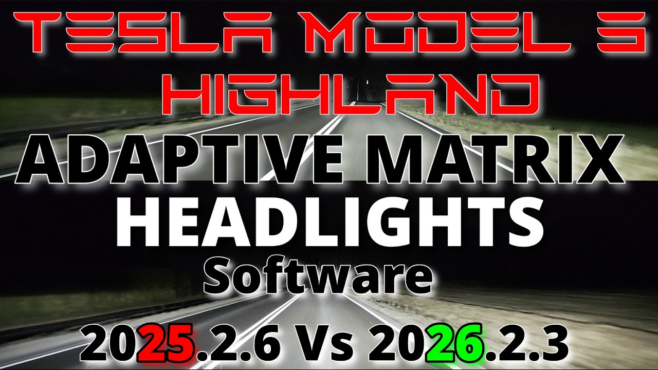 Tesla Model 3 Highland Adaptive Matrix Headlights SW 2025.2.6 Vs 2026.2.3