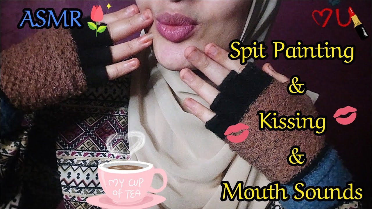 Kissing & Spit Painting & Mouth Sounds _ Asmr Arabic 💤😴