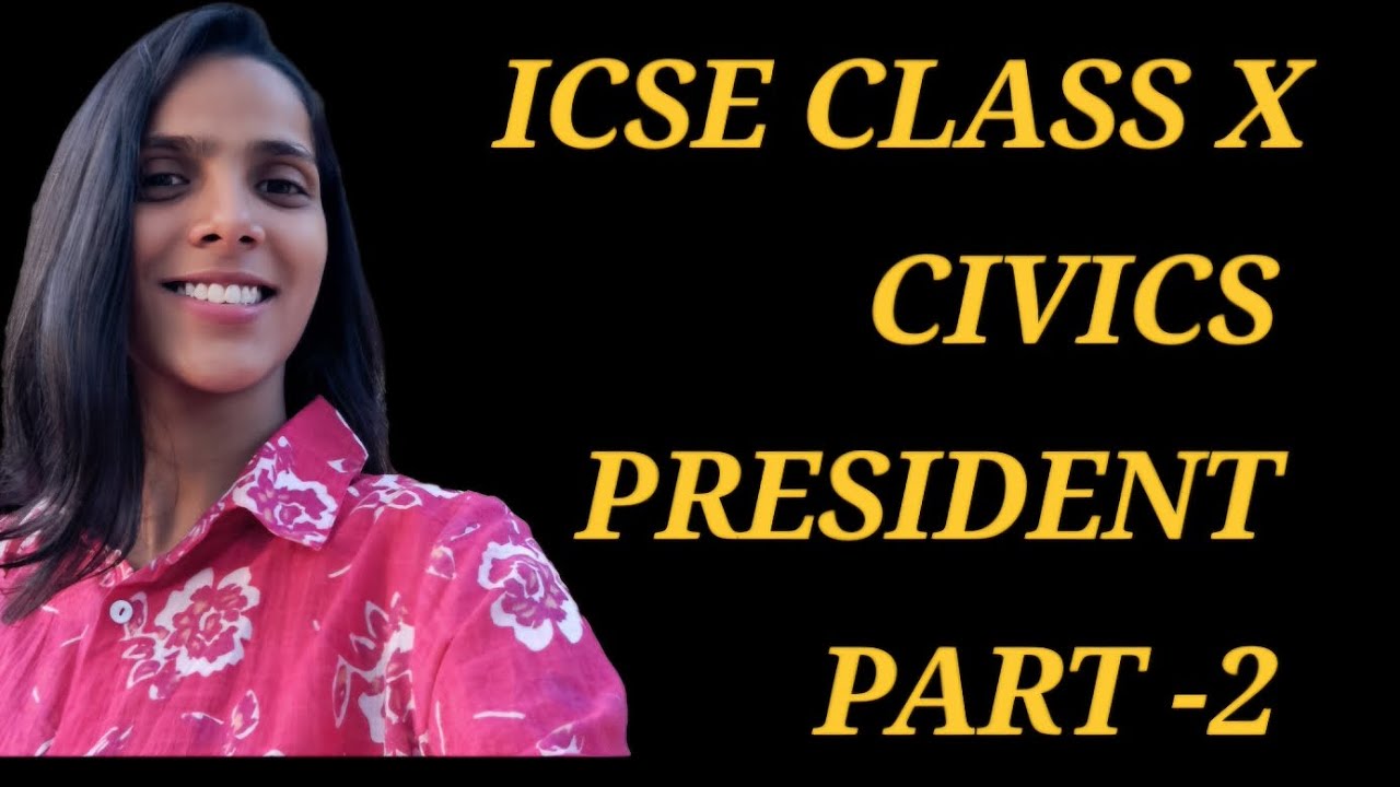 CLASS X - THE PRESIDENT PART 2 