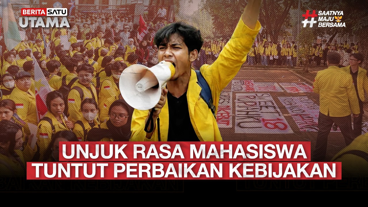 🔴 LIVE | Unjuk Rasa Mahasiswa Tuntut Perbaikan Kebijakan &ndash; Beritasatu Utama