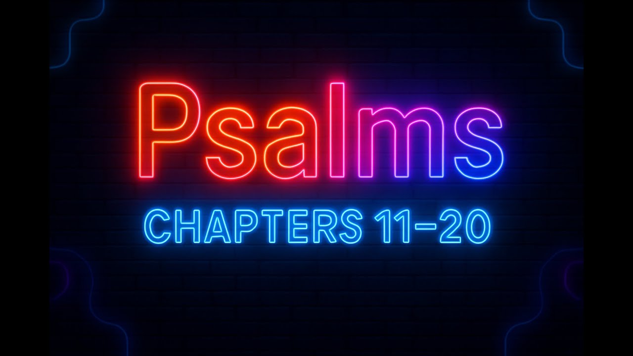 Psalms 11&ndash;20 | Worship EDM & Scripture-Based Songs