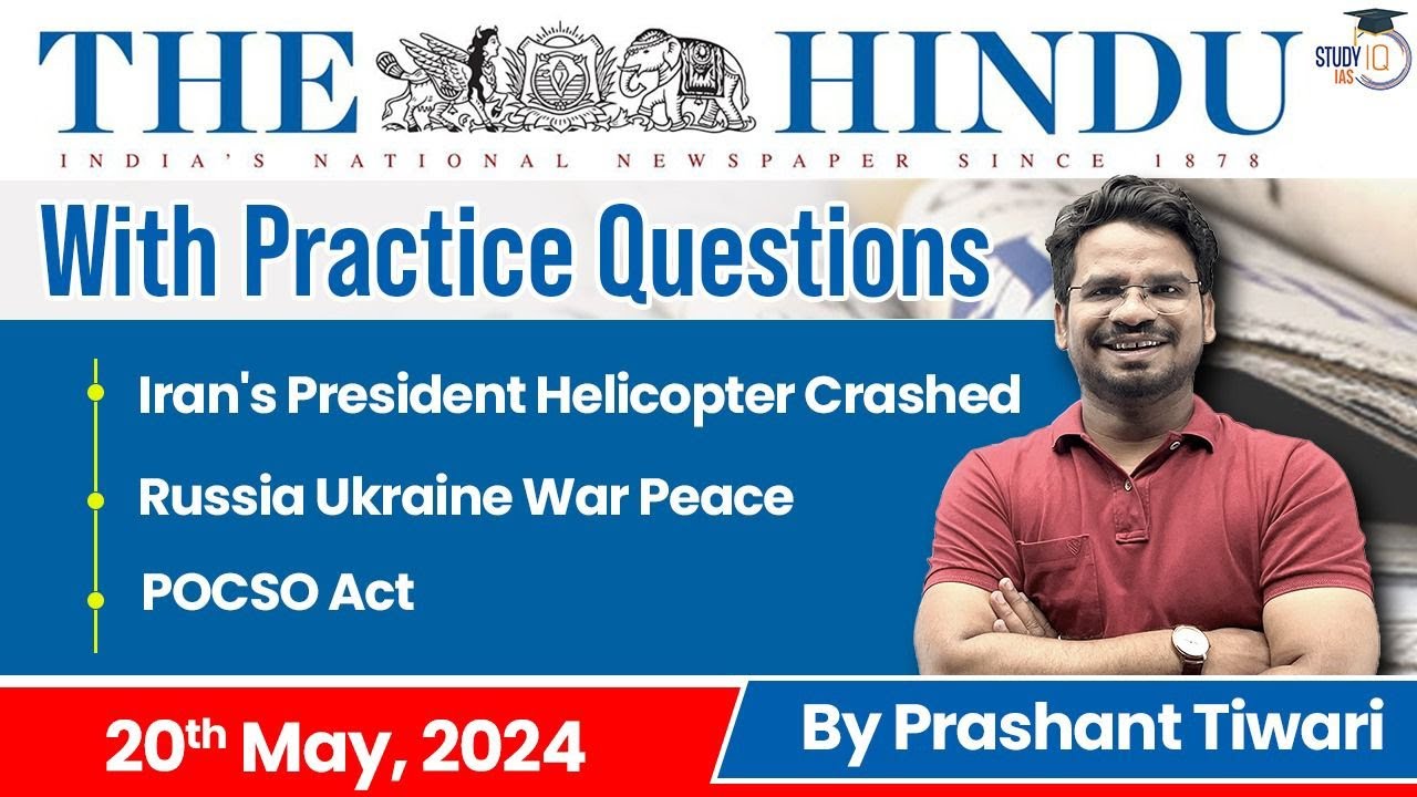 The Hindu Analysis by Prashant Tiwari | 20 May 2024 | Current Affairs Today | StudyIQ