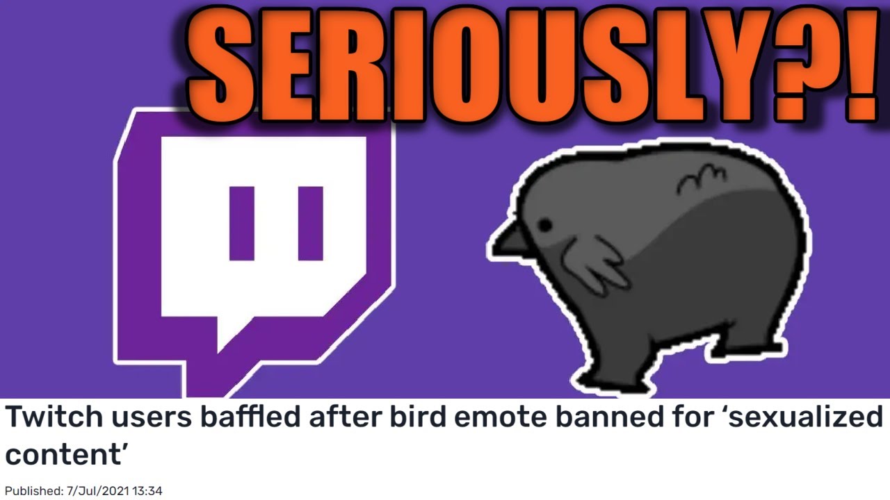 I Can't Help But Laugh!! Twitch BANS Bird Emote For 