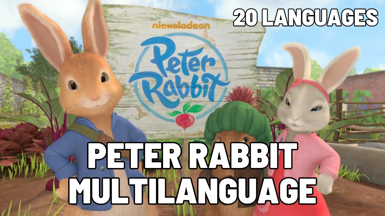 Peter Rabbit Theme Song Multilanguage (20 LANGUAGES UPDATED)