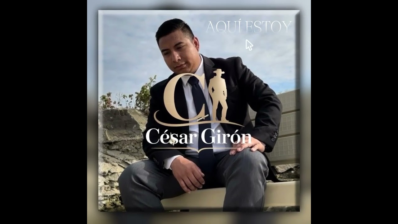 CÉSAR GIRÓN ( AQUÍ ESTOY ) música cristiana 