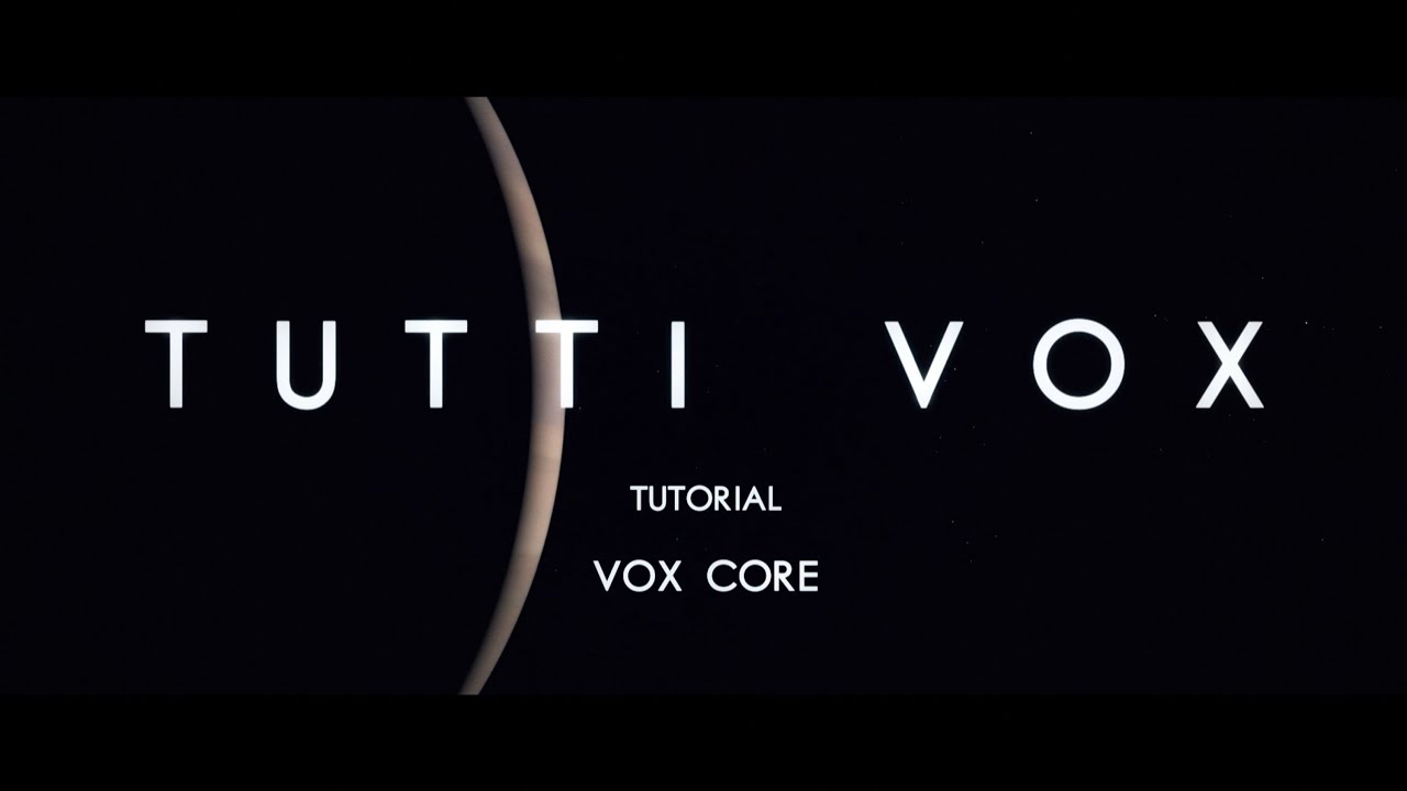 Tutti Vox Tutorial: Tutti Vox Core
