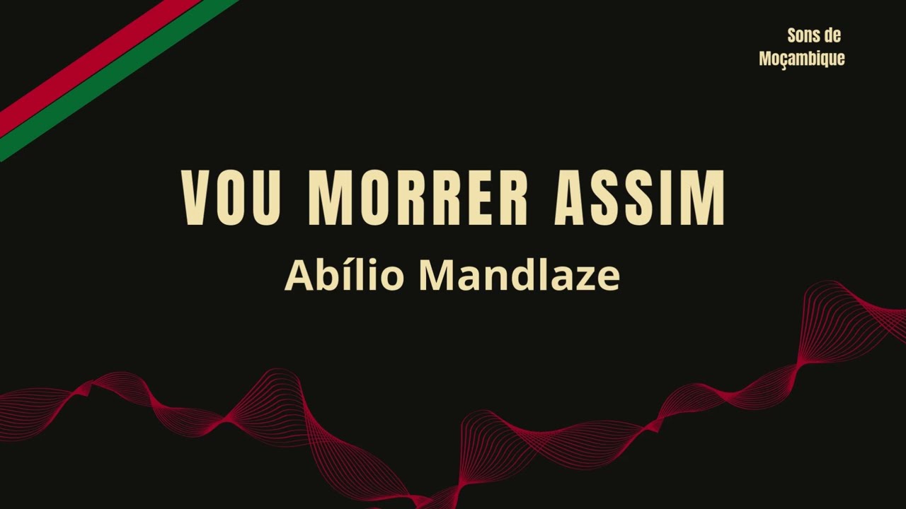 Abilio Mandlaze - Vou Morrer Assim | Sons de Moçambique