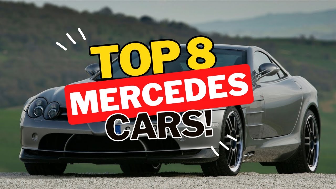 Top 8 Best Mercedes Cars of all Time! Best Mercedes Cars Ever Built