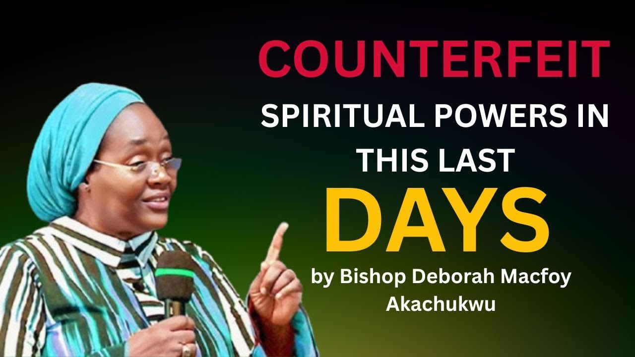COUNTERFEIT SPIRITUAL POWERS IN THE LAST DAYS