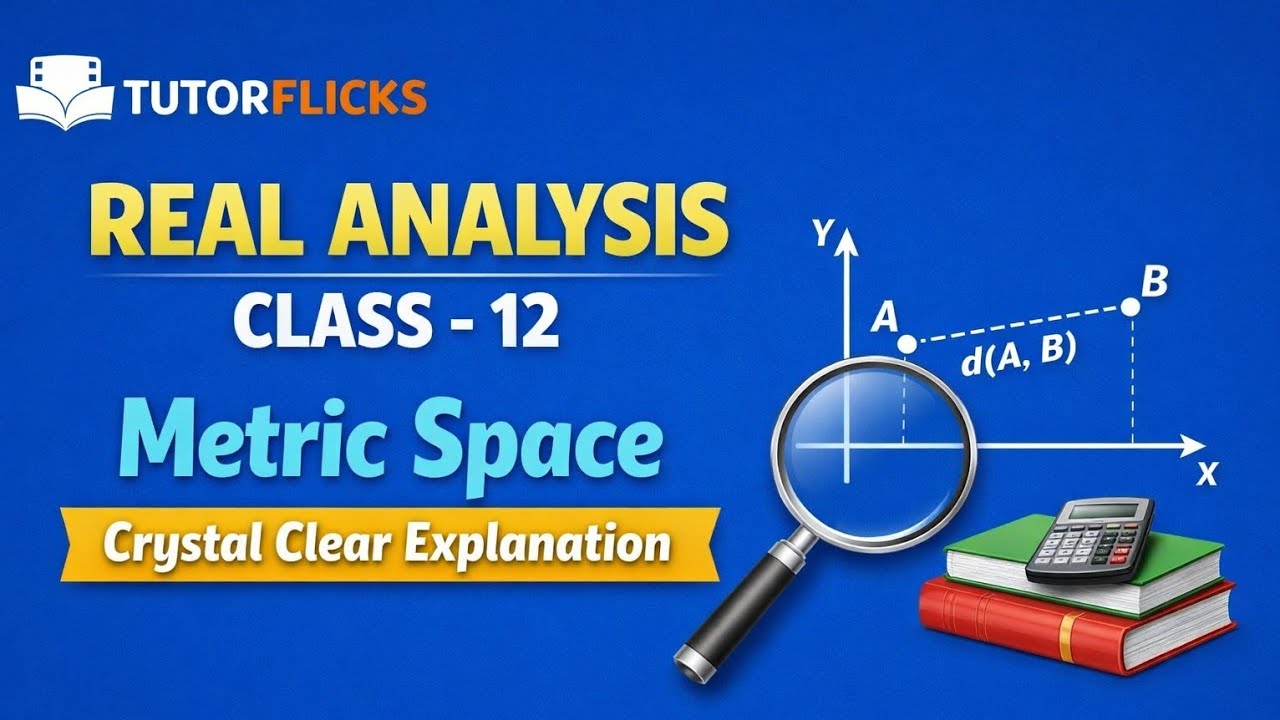 UGTRB MATHS -2026-UNIT-6- REAL ANALYSIS CLASS-12 #metricspace #ugtrbmaths #realanalysis #tutorflicks