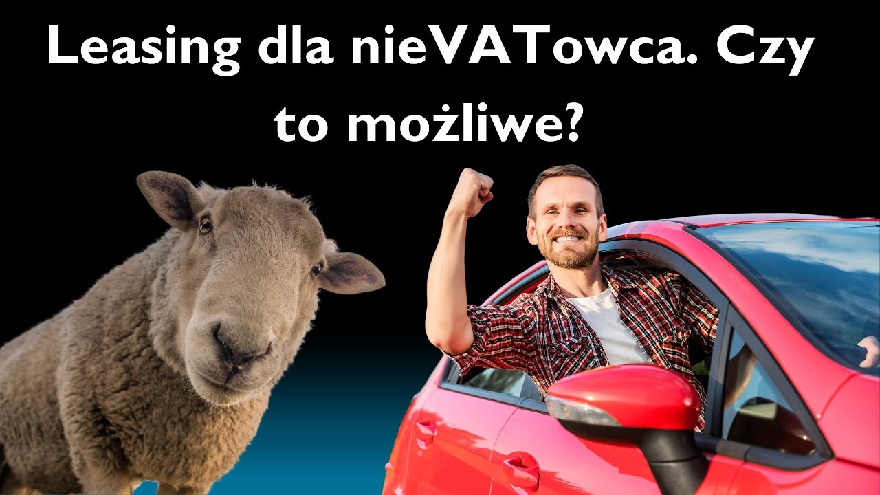 Nie jesteś płatnikiem VAT. Czy zatem leasing jest dla ciebie?