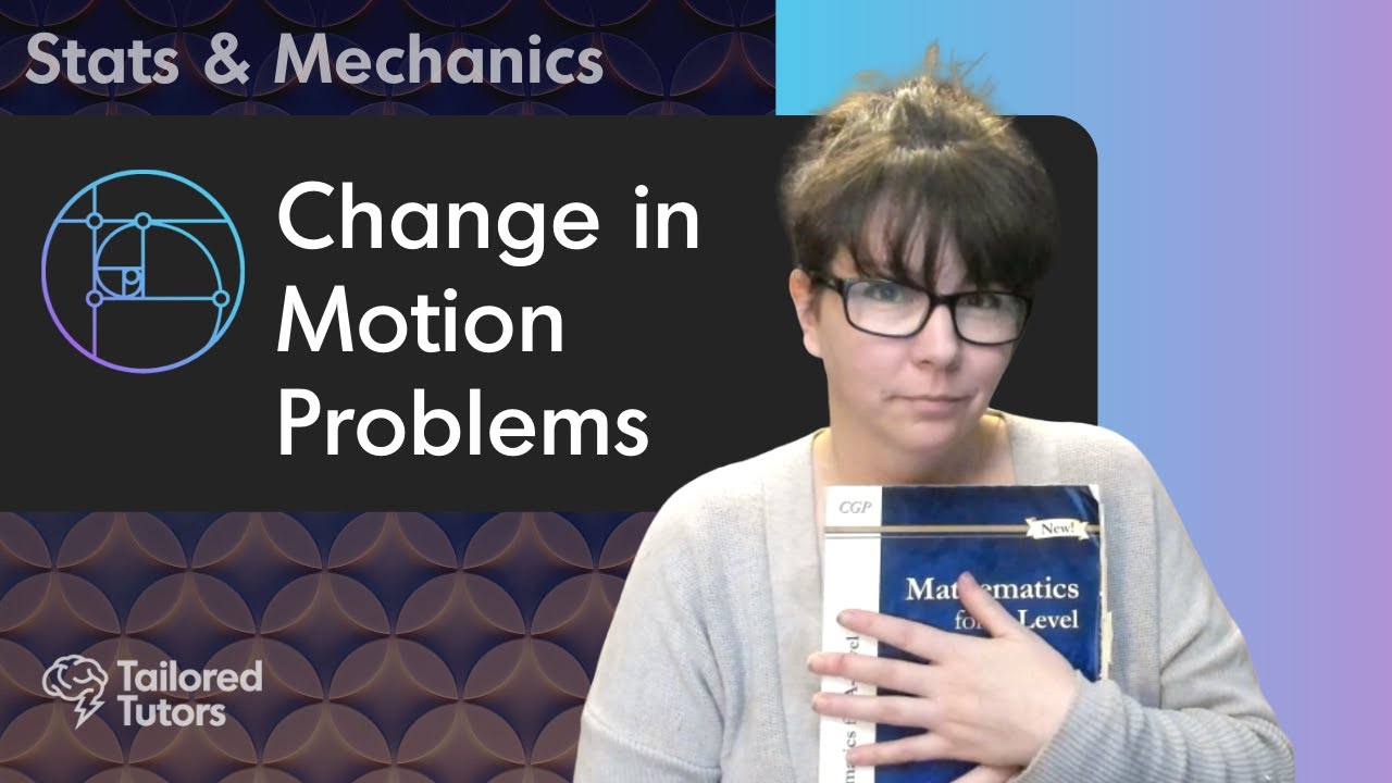 Change in Motion Problems | A Level Maths