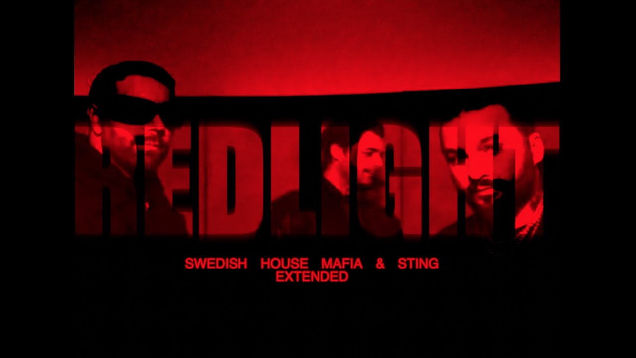 Swedish House Mafia & Sting - Redlight (Extended Mix)