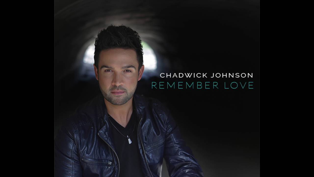 Remember Love - Chadwick Johnson