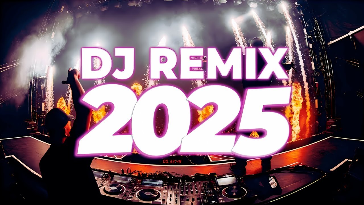 DJ REMIX 2025 - Remixes & Mashups of Popular Songs 2025 | DJ Remix Club Music Disco DJ Mix 2024