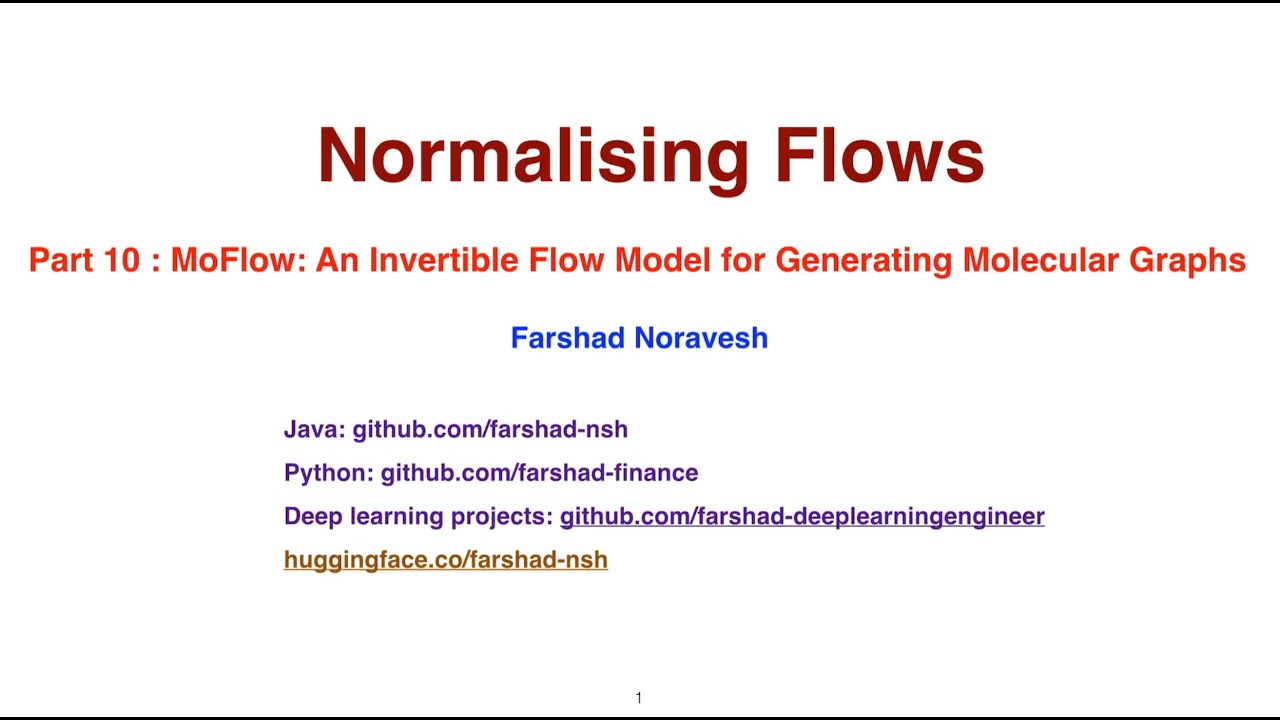 Part 10: MoFlow: An Invertible Flow Model for Generating Molecular Graphs