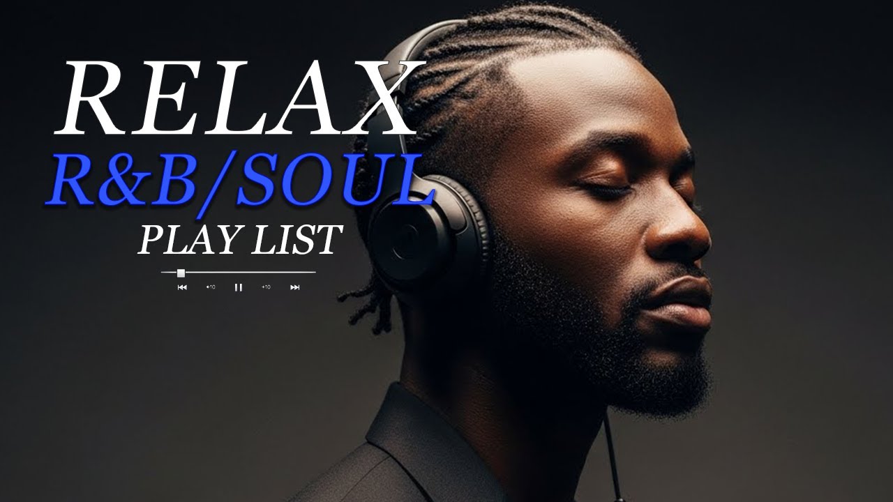 【R&B Soul】Smooth & Relaxing R&B Soul – Timeless Vibes for Peaceful Moments