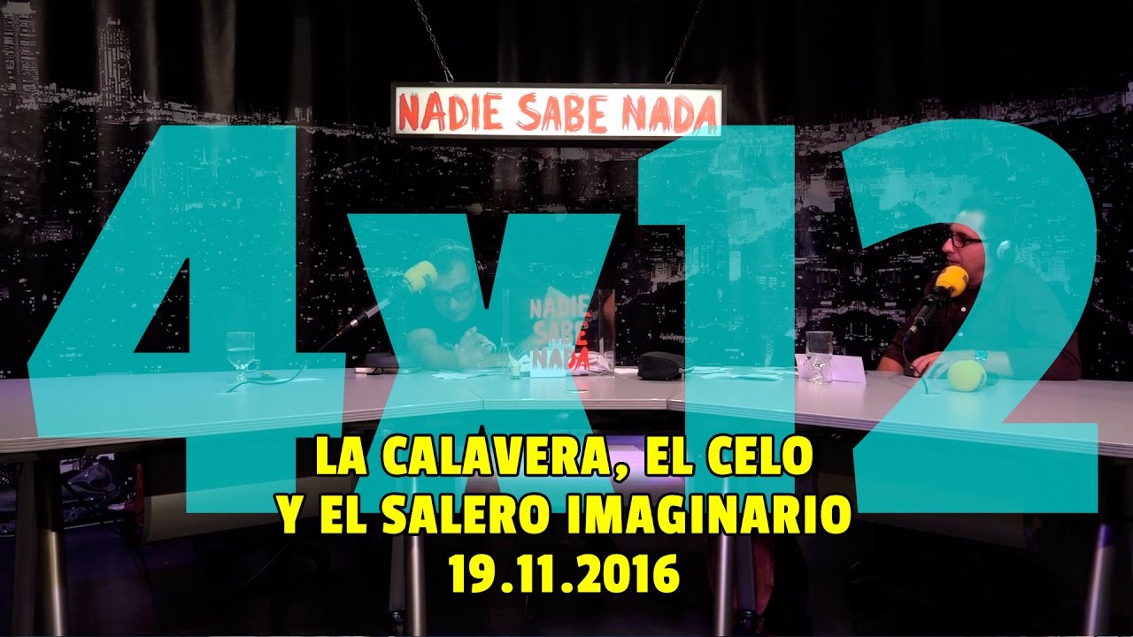 NADIE SABE NADA 4x12 | La calavera, el celo y el salero imaginario
