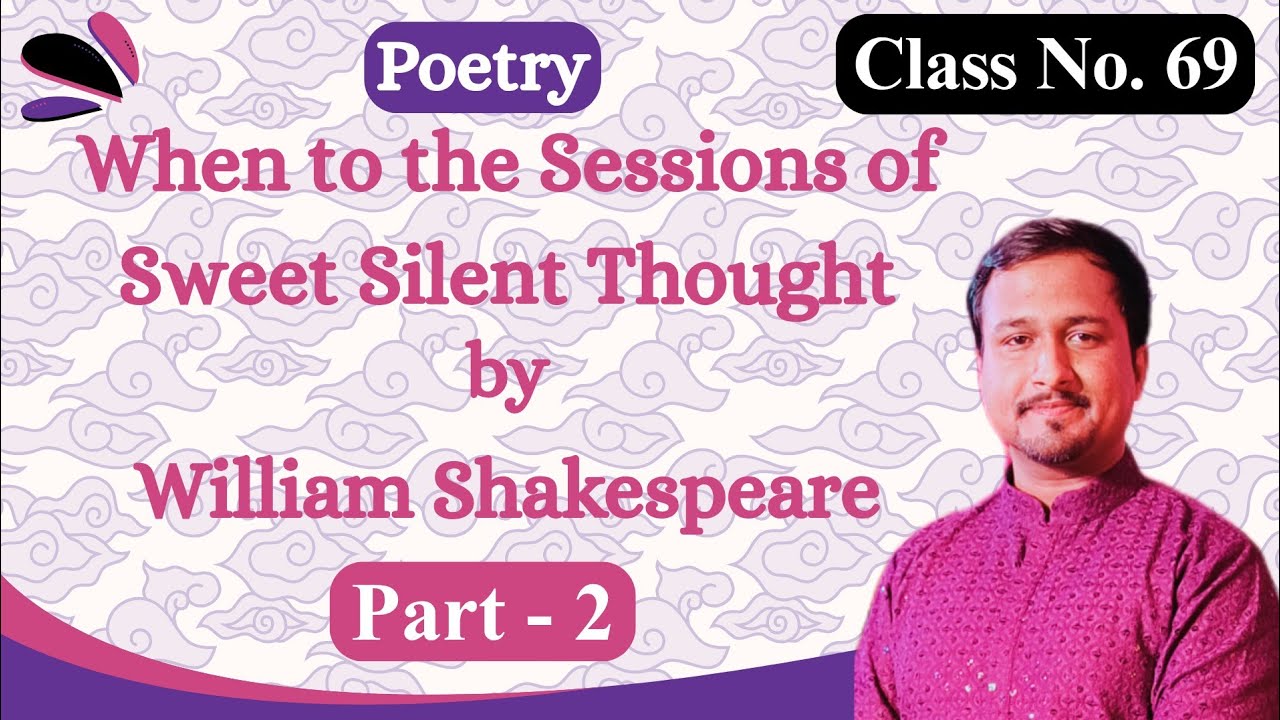 When to the Sessions of Sweet Silent Thought by William Shakespeare | Part-2 | Poem #shakespeare #yt