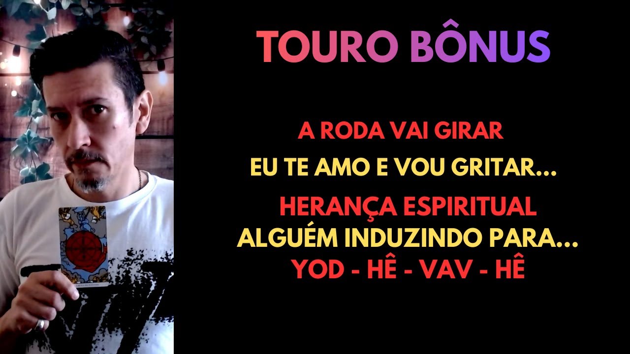 Touro B&ocirc;nus - Eu te amo e vou gritar pra todo mundo... #tarot #baralhocigano #touro #signodetouro