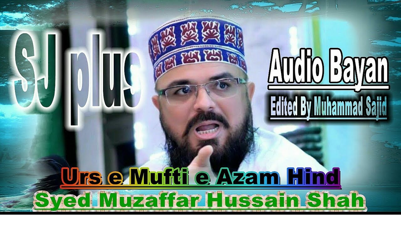 Urs e Mufti e Azam Hind - Syed Muzaffar Hussain Shah - New Bayan