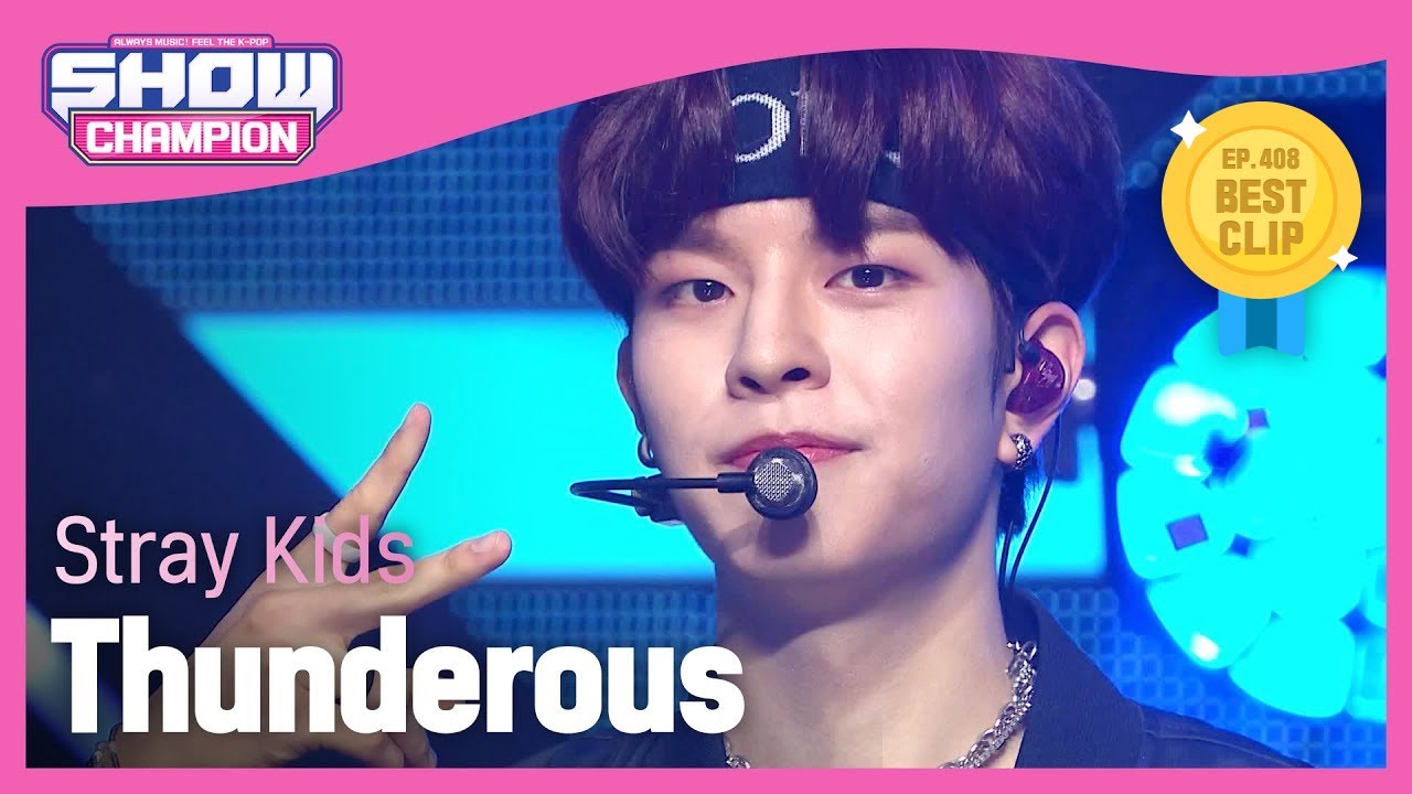Stray Kids - Thunderous (스트레이 키즈 - 소리꾼) | Show Champion | EP.408