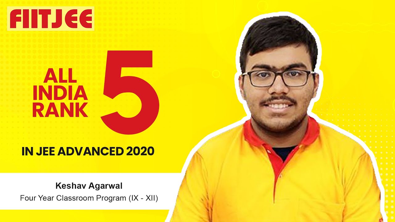 KESHAV AGARWAL | AIR 5 - JEE Advanced 2020 Result