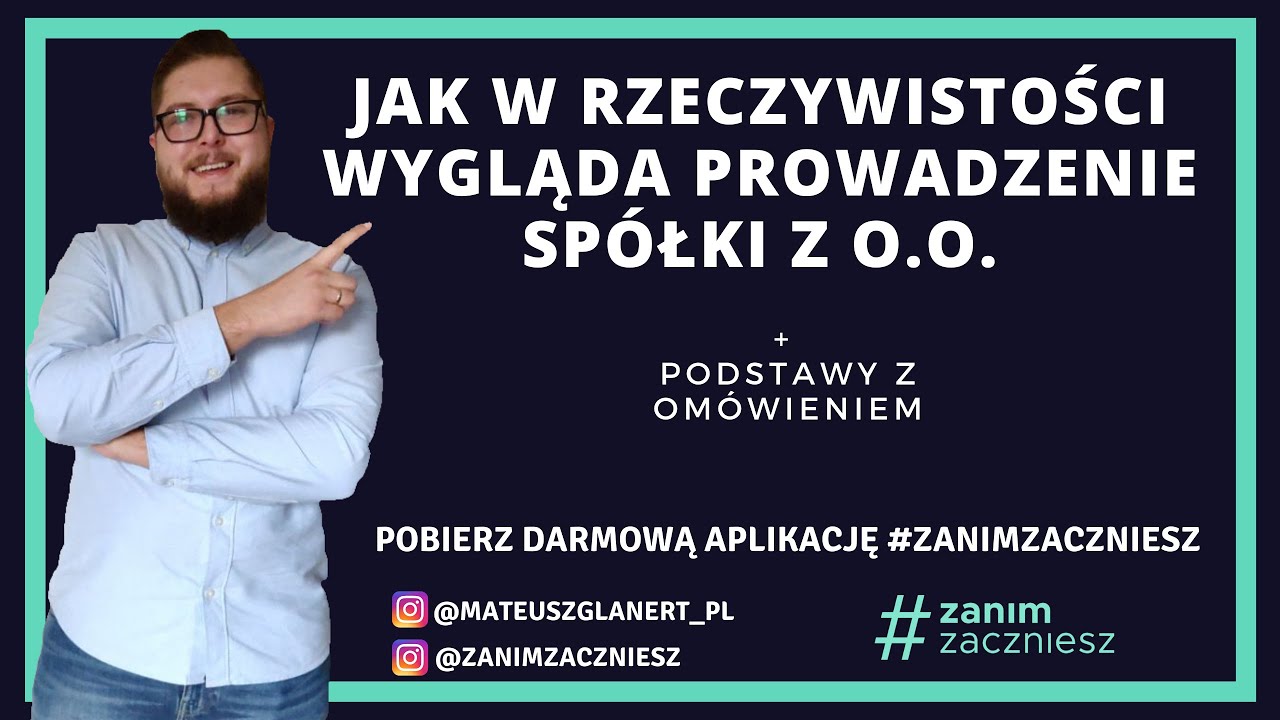 Jak w rzeczywistości wygląda prowadzenie spółki z o.o.  + podstawy z omówieniem