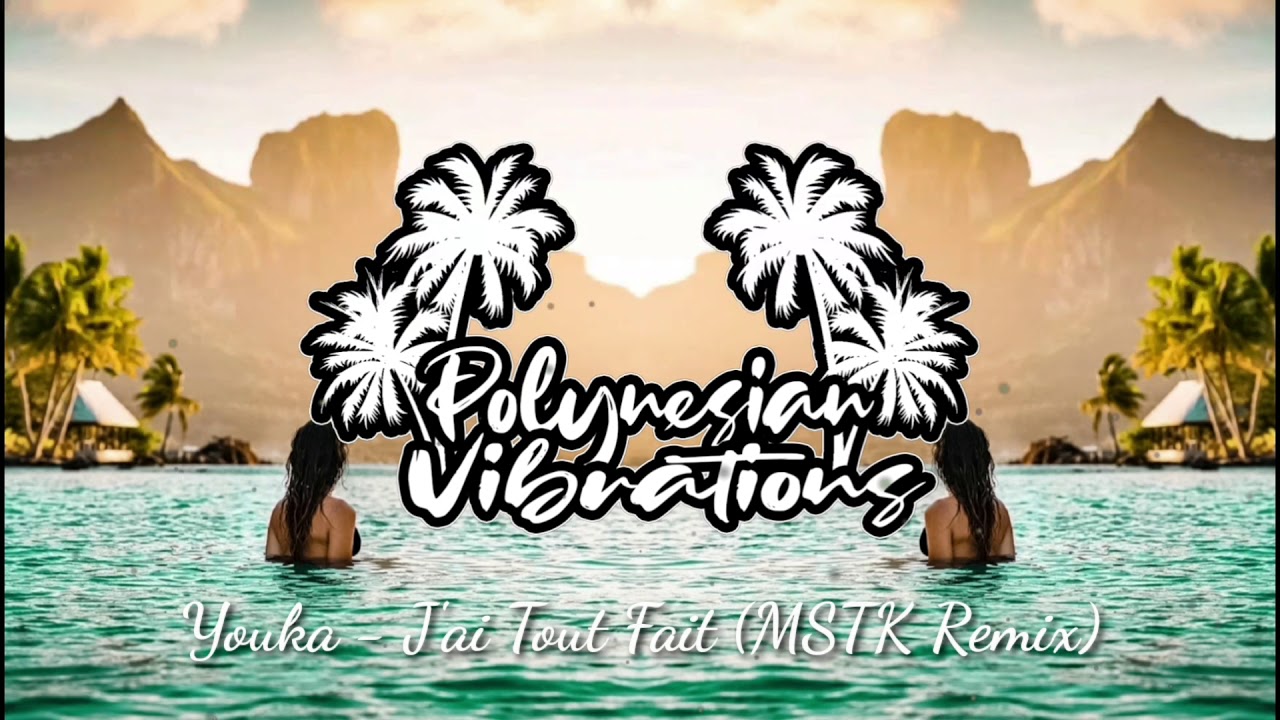 Youka - J'ai Tout Fait (MSTK Remix)