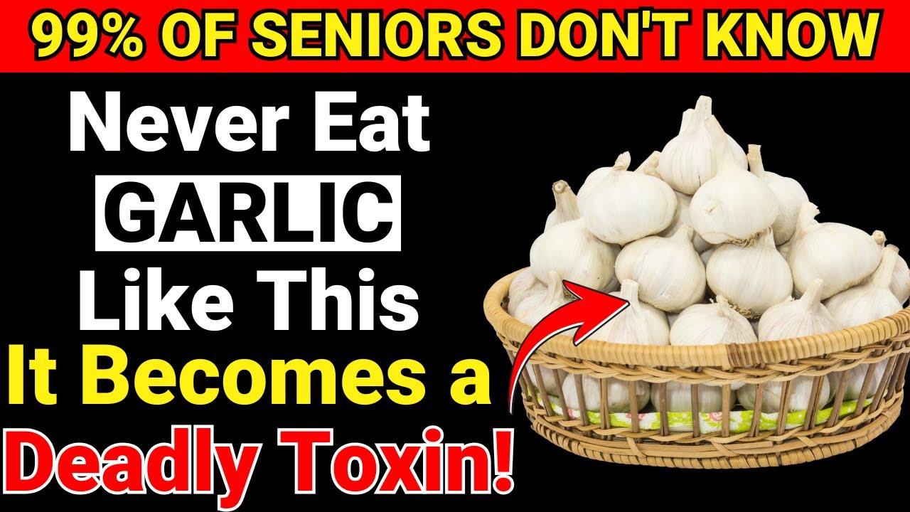 Avoid THESE 10 Garlic Mistakes — Doctors Warn Seniors About Hidden Dangers! | Strong Seniors