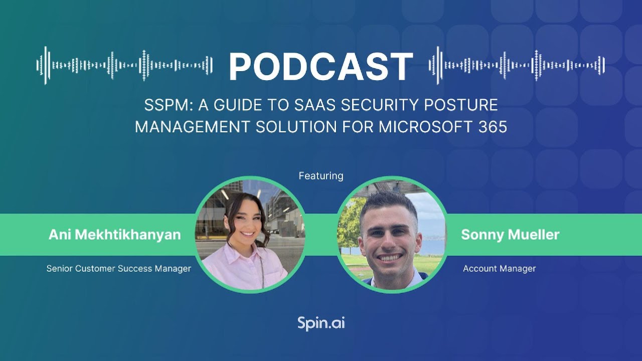 A Guide to SaaS Security Posture Management (SSPM) Solutions for Microsoft 365.